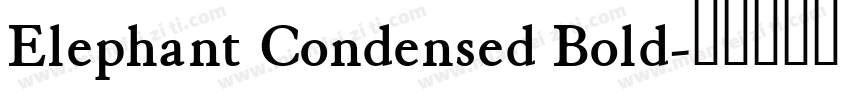 Elephant Condensed Bold字体转换